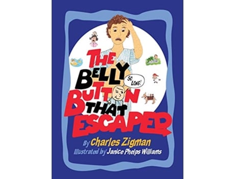 Livro The Belly Button that Escaped de Charles Zigman (Inglês)