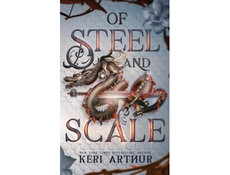 Livro Of Steel and Scale de Keri Arthur (Inglês)