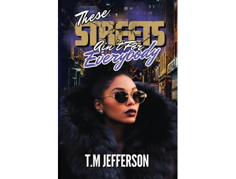 Livro These Streets Aint For Everybody de TM Jefferson (Inglês)