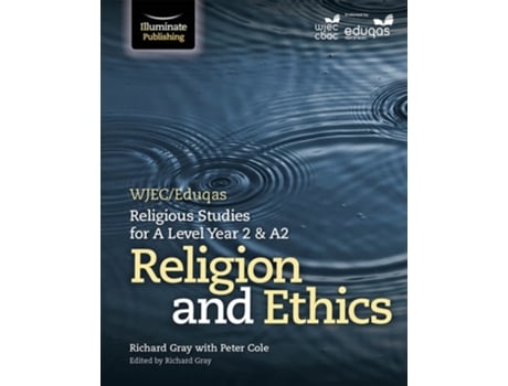 Livro WJEC/Eduqas Religious Studies for A Level Year 2 amp A2 - Religion and Ethics de Peter Cole (Inglês)