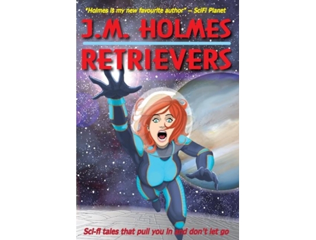 Livro Retrievers A Space Adventure Anthology De J M Holmes (inglês)