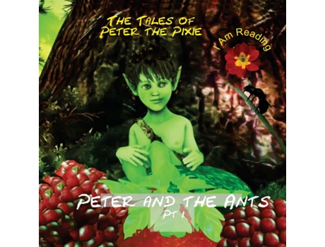 Livro Peter The Pixie Peter Amp The Ants Pt 1 - I Am Reading De Gary Edward Gedall (inglês)
