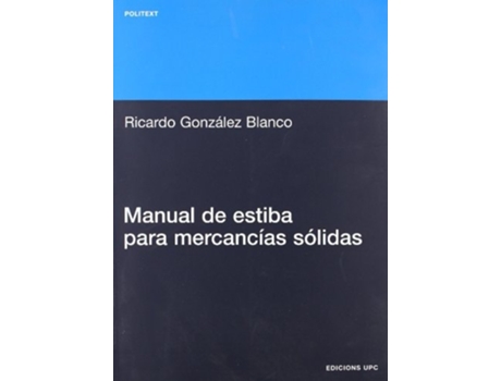 Livro Manual De Estiba Para Mercancias S Lidas De Ricardo González Blanco (espanhol)