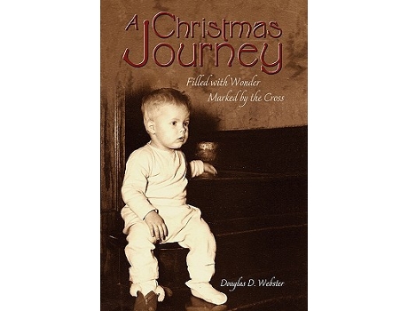 Livro A Christmas Journey de Douglas D Webster (Inglês)