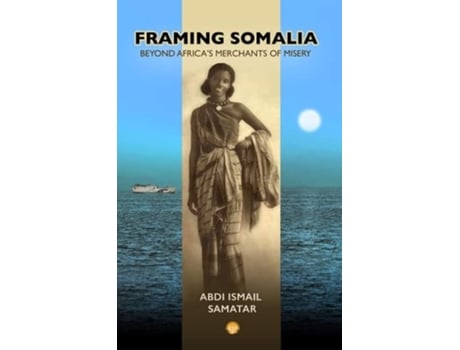 Livro Framing Somalia de Samatar e Abdi Ismail (Inglês)