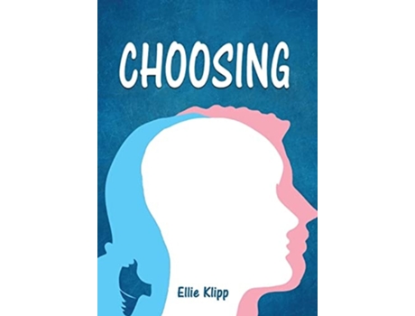 Livro Choosing De Ellie Klipp (inglês - Capa Dura)