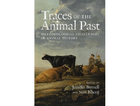 Livro Traces Of The Animal Past De Jennifer Bonnell E Sean Kheraj (inglês)