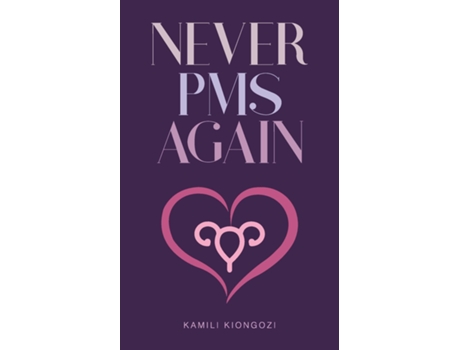 Livro Never Pms Again De Kamili Kiongozi (inglês)