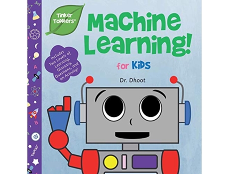 Livro Machine Learning for Kids Tinker Toddlers de Dr Dhoot (Inglês)
