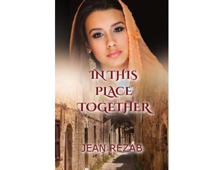 Livro In This Place Together - Large Print A Historical Biblical Novel Of Mystery And Forgiveness De Jean Rezab (inglês)
