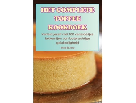 Livro HET COMPLETE TOFFEE KOOKBOEK 21 - 25 giugno, 2024 de Anne de Jong (Inglês)