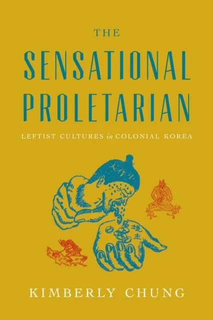 Livro Sensational Proletarian de Kimberly Chung (Inglês)
