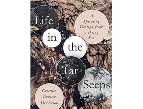 Livro Life in the Tar Seeps de Gretchen Ernster Henderson (Inglês)