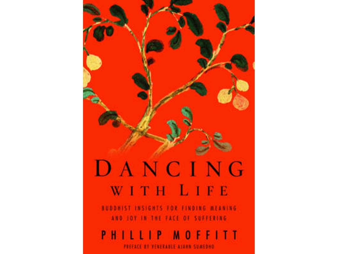 Livro Dancing With Life de Phillip Moffitt (Inglês)