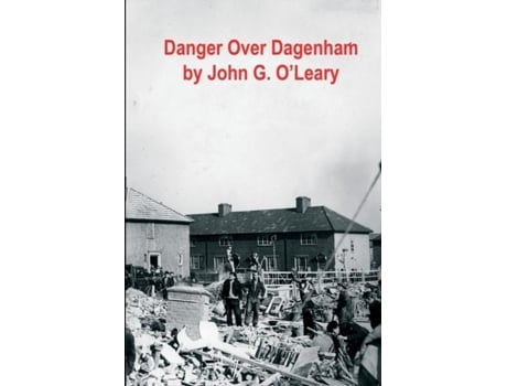 Livro Danger Over Dagenham De O'leary, John Gerard Et Al. (inglês)