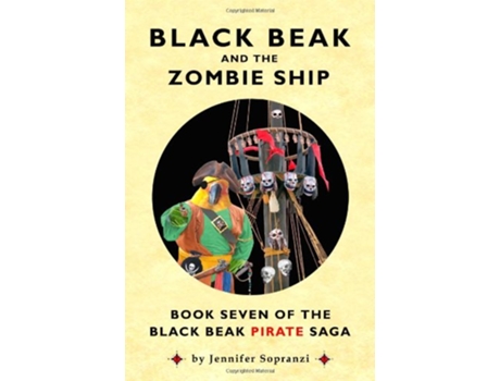 Livro Black Beak and the Zombie Ship The Black Beak Pirate Saga Book 7 de Jennifer Sopranzi (Inglês)
