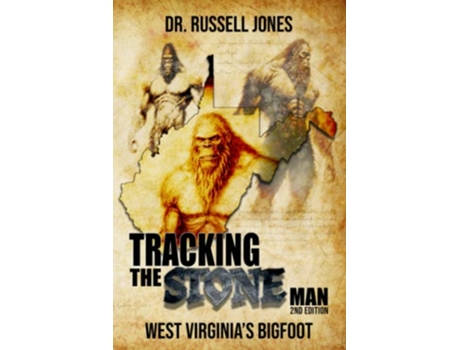 Livro Tracking the Stone Man West Virginia’s Bigfoot de Dr Russell Jones (Inglês)