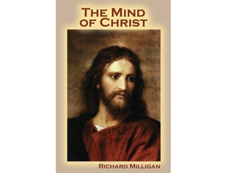 Livro The Mind Of Christ De Richard Milligan (inglês)
