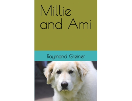 Livro Millie and Ami de Raymond Greiner (Inglês)