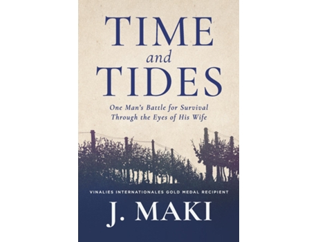 Livro Time and Tides One Mans Battle for Survival Through the Eyes of His Wife de J Maki (Inglês)