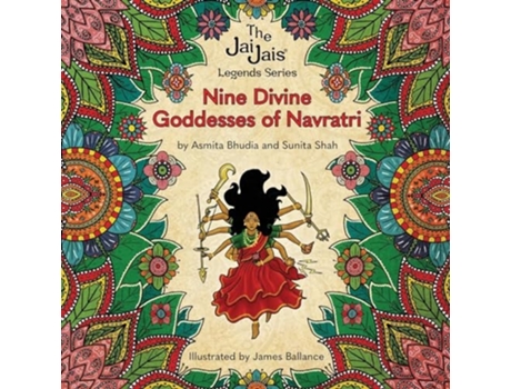 Livro Nine Divine Goddesses of Navratri de Sunita Shah e Asmita Bhudia (Inglês)