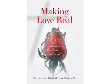 Livro Making Love Real: The Church and My Journey of Mind and Spirit David McIndoe Hodges (Inglês)