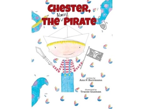 Livro Chester the Almost Pirate de Ann P Borrmann (Inglês)