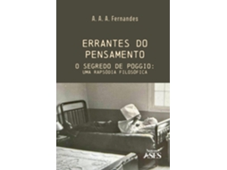 Livro Errantes do pensamento O segredo de Poggio uma rapsódia filosófica de AAA Fernandes (Inglês)