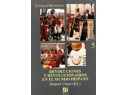Livro Revoluciones Y Revolucionarios En El Mundo Hispano/ Revolutions And Revolutionaries In The Hispanic World de Manuel Chust Calero (Espanhol)