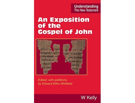 Livro An Exposition of the Gospel of John de William Kelly (Inglês)