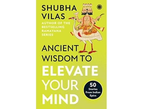 Livro Ancient Wisdom to Elevate Your Mind 50 Stories From Indian Epics de Vilas Shubha (Inglês)