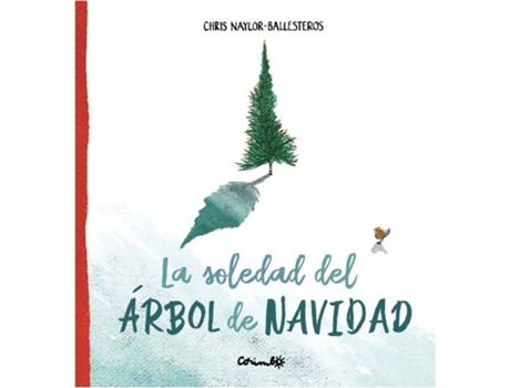 Livro La Soledad Del Árbol De Navidad de Chris Naylor Ballesteros (Espanhol)
