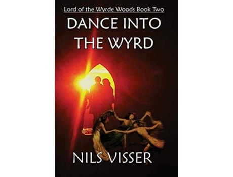 Livro Dance Into The Wyrd De Nils Visser (inglês)