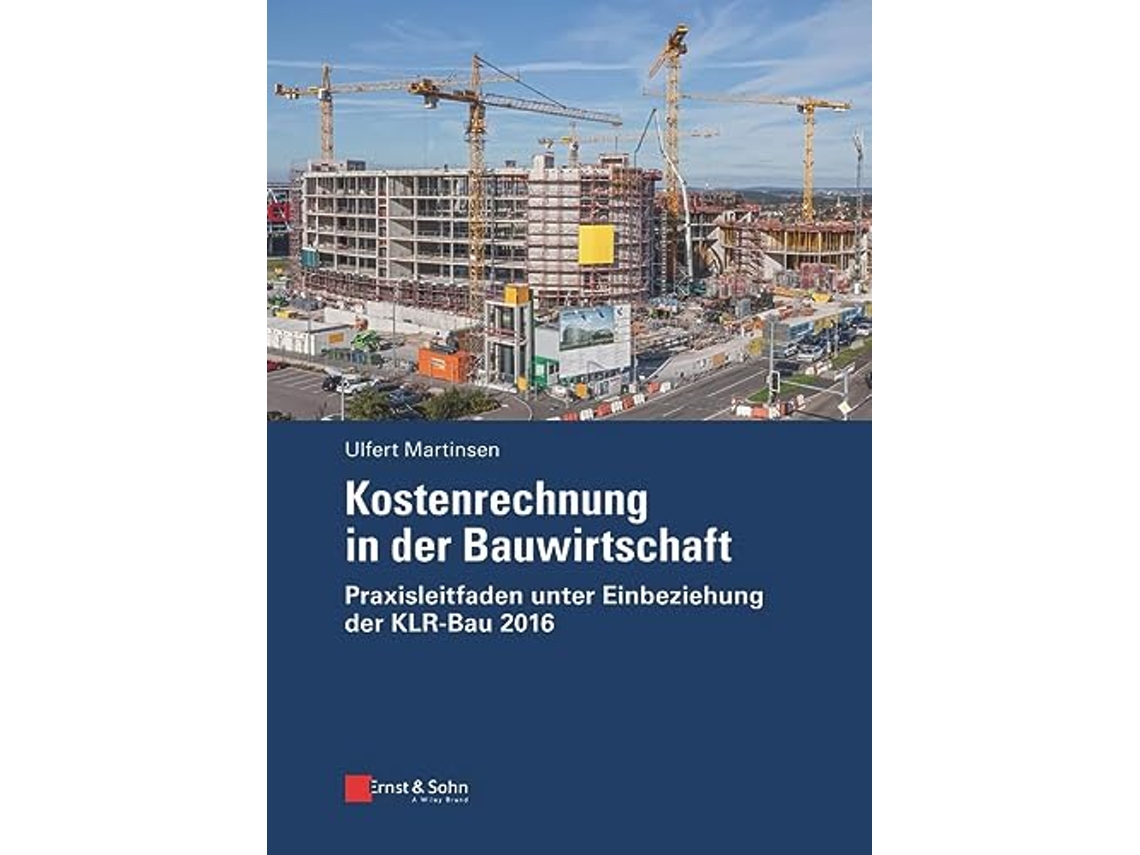 Livro Kostenrechnung in der Bauwirtschaft Praxisleitfaden unter Einbeziehung der KLRBau 2016 de Ulfert Martinsen (Alemão)