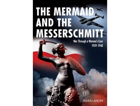Livro the mermaid and the messerschmitt de rulka langer (inglês)