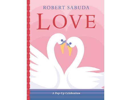Livro Love: A Pop-Up Celebration de Robert Sabuda (Inglês)