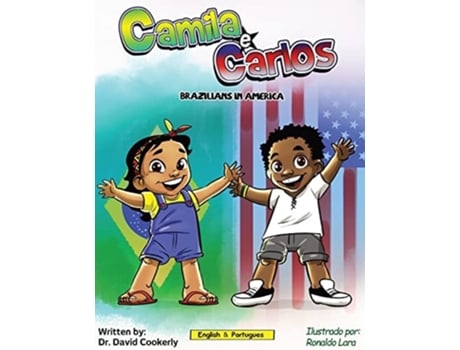 Livro Camila E Carlos Brazilians In America De David Cookerly (inglês)