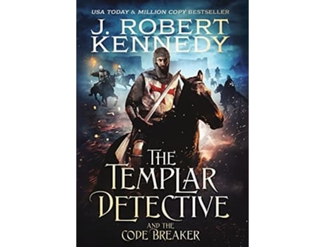 Livro The Templar Detective And The Code Breaker De J Robert Kennedy (inglês - Capa Dura)