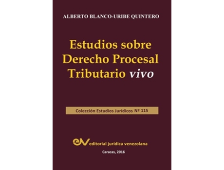 Livro Estudios Sobre Derecho Procesal Tributario Vivo De Alberto Blanco-uribe Quintero (espanhol)