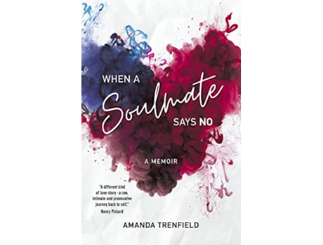Livro When A Soulmate Says No A Memoir de Amanda Trenfield (Inglês)
