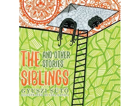 Livro The Siblings and Other Stories de Gyuszi Süto Liza Danila (Inglês)