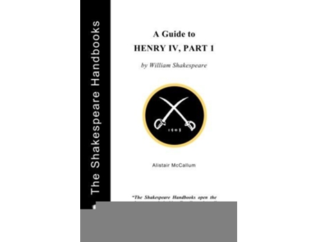Livro A Guide to Henry IV Part 1 The Shakespeare Handbooks de Alistair McCallum (Inglês)