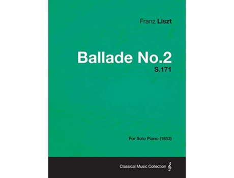 Livro Ballade No2 S171 For Solo Piano 1853 de Franz Liszt (Inglês)