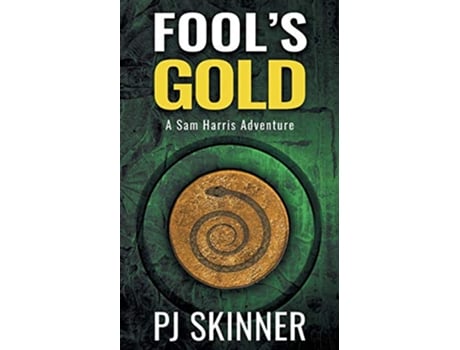 Livro Fools Gold A Sam Harris Adventure de Pj Skinner (Inglês)