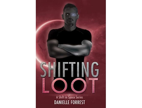 Livro Shifting Loot De Danielle Forrest (inglês)
