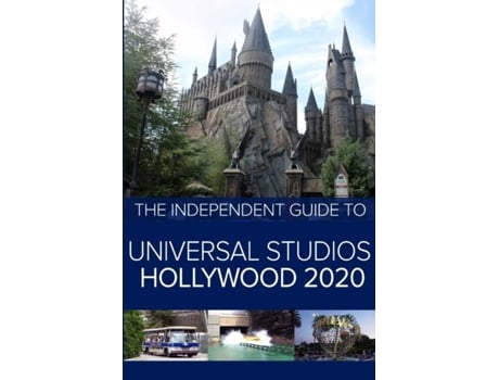 Livro The Independent Guide To Universal Studios Hollywood 2020 A Travel Guide To Californias Popular Theme Park De Costa, G Et Al. (inglês)