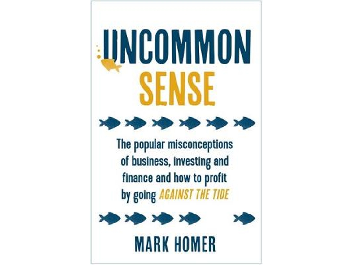 Livro Uncommon Sense de Mark Homer (Inglês)