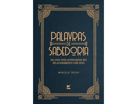 Livro Palavras De Sabedoria 365 Dias Para Aprofundar Seu Relacionamento Com Deus De Marcelo Toschi (português Do Brasil)