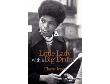 Livro Little Lady With A Big Drum De Elayne Jones (inglês)