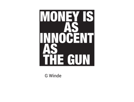 Livro Money Is As Innocent As The Gun De Geoff Winde (inglês)